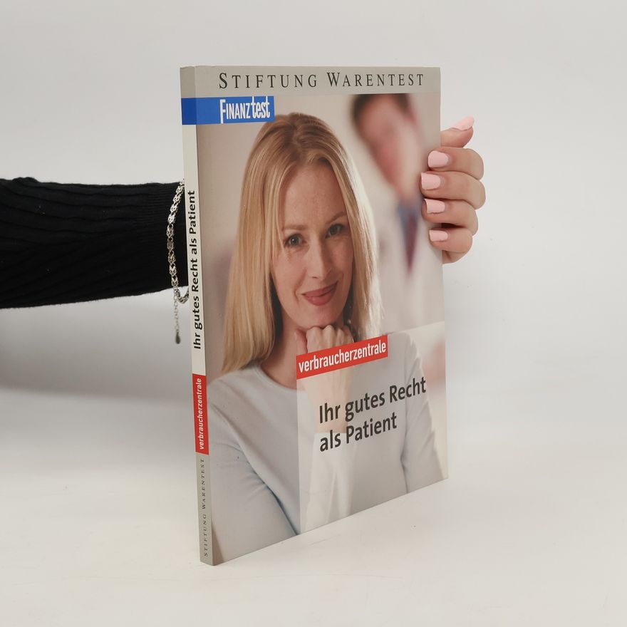 Autorenkollektiv Ihr gutes Recht als Patient