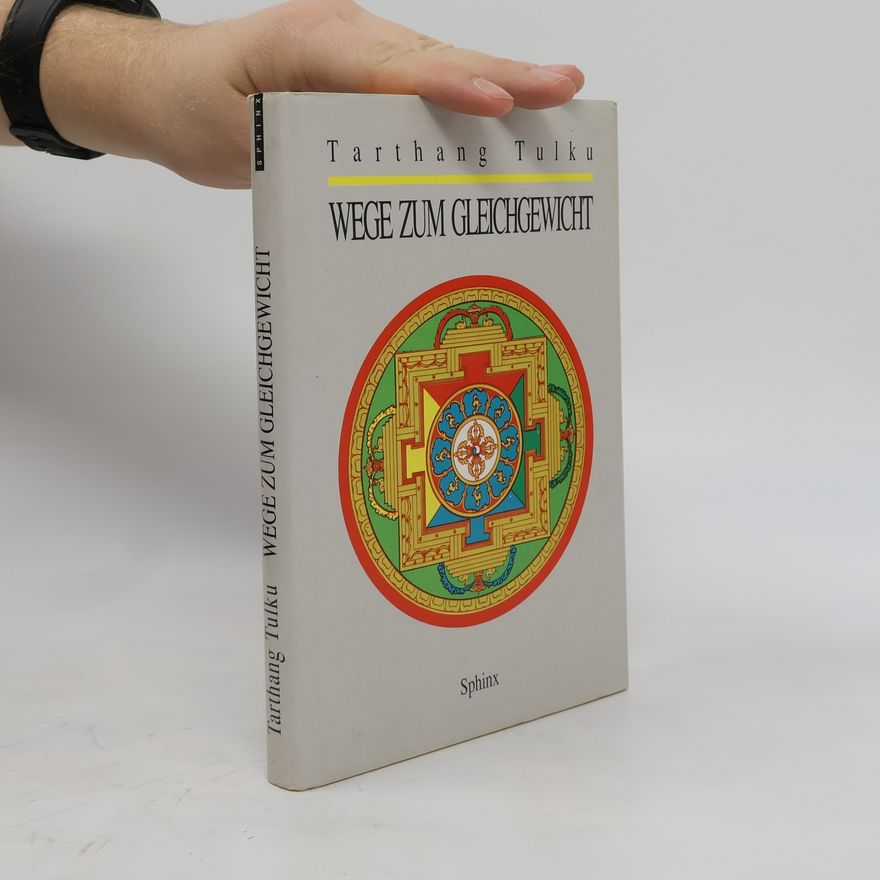 Tarthang Tulku Wege zum Gleichgewicht