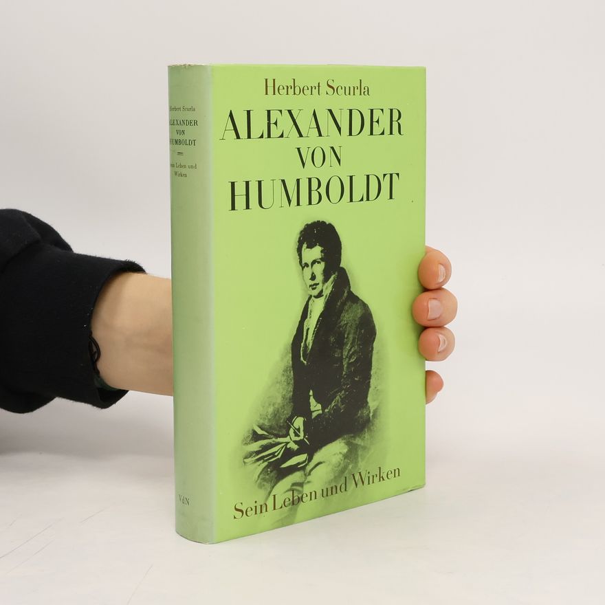 Herbert Scurla Alexander von Humboldt