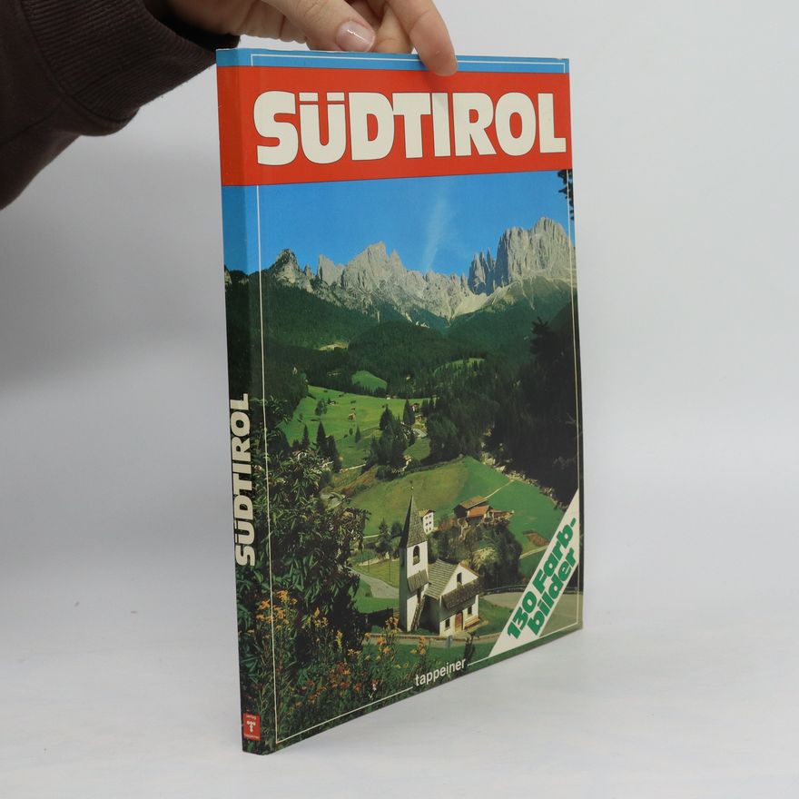 Autorenkollektiv Südtirol. 130 Farbbilder.