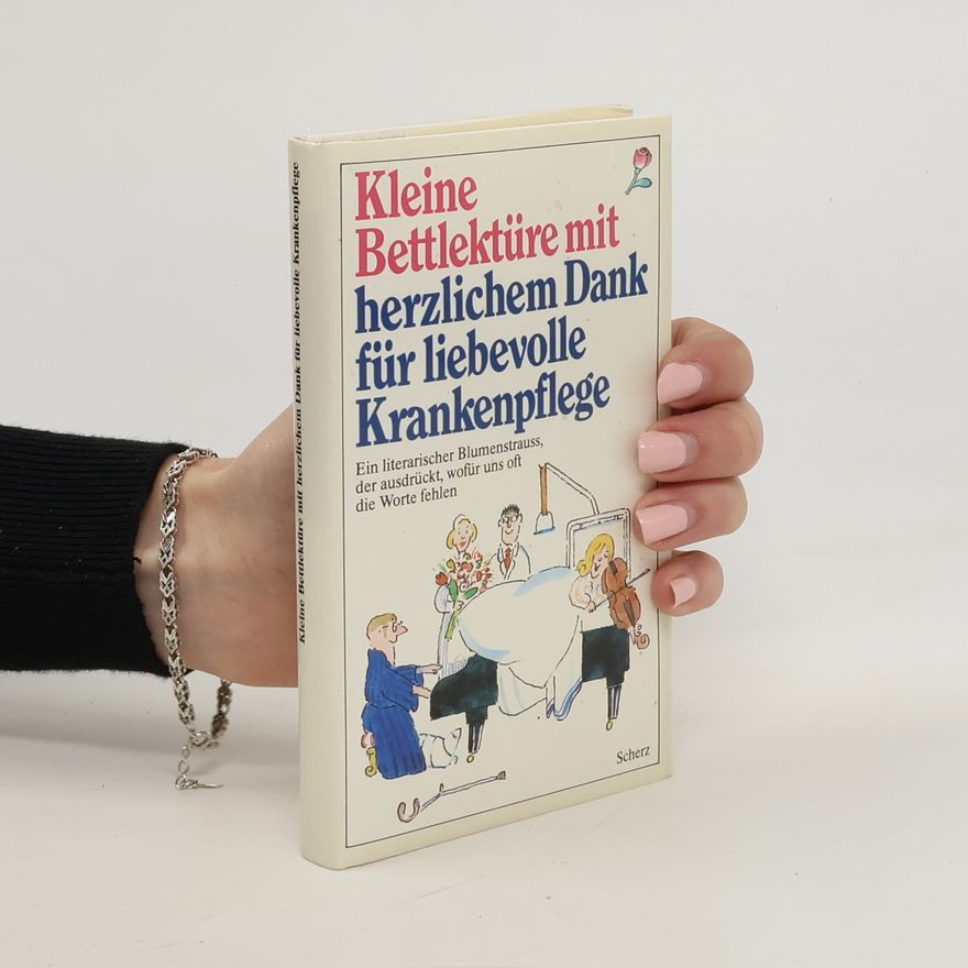 Ursula Dülberg Kleine Bettlektüre mit herzlichem Dank für liebevolle Krankenpflege