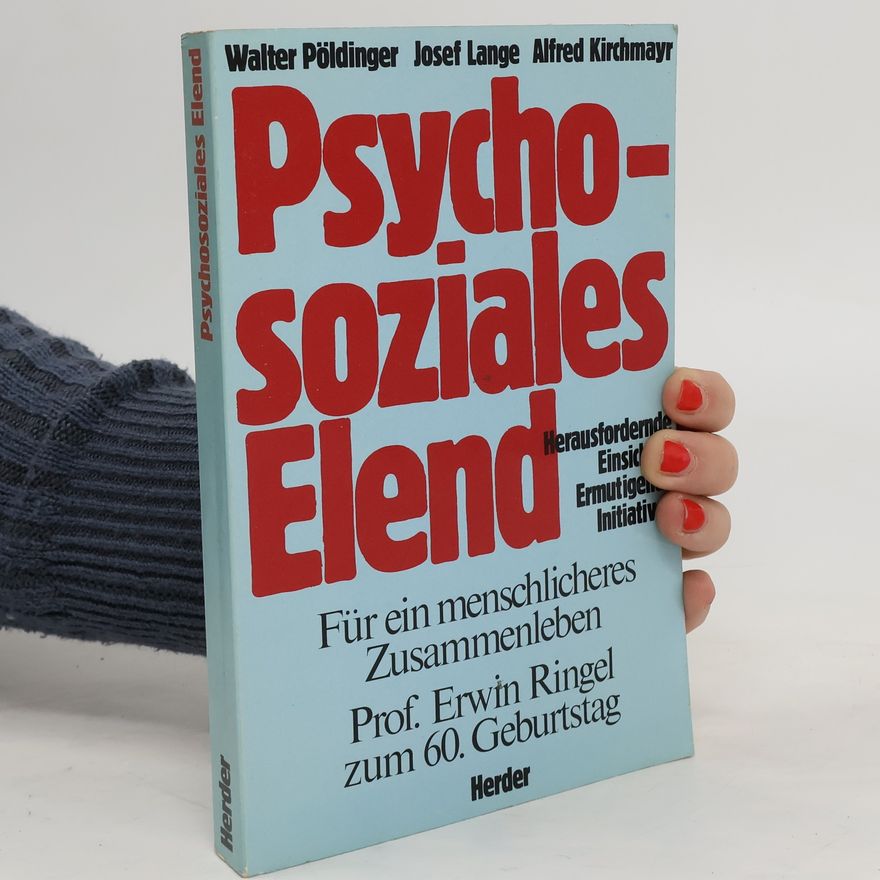 Walter Pöldinger Psychosoziales Elend