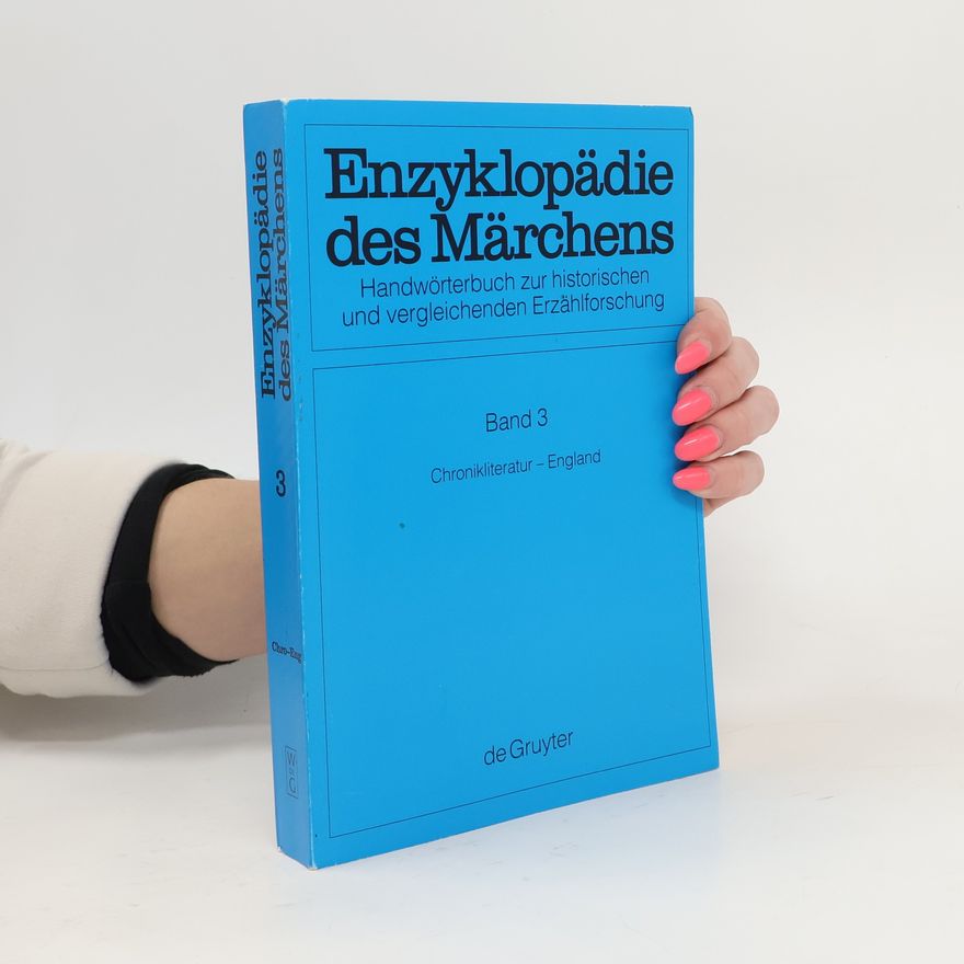 Autorenkollektiv Enzyklopädie des Märchens. Band 3. Chronikliteratur - England