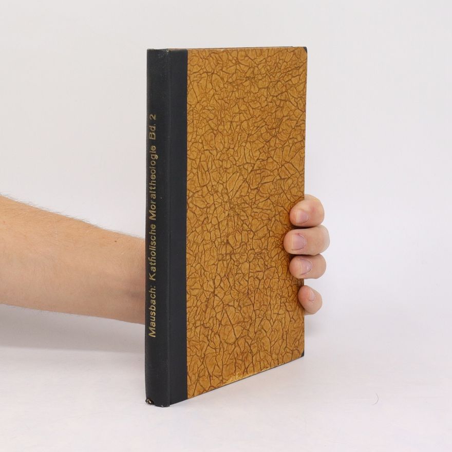 Joseph Mausbach Katholische Moraltheologie