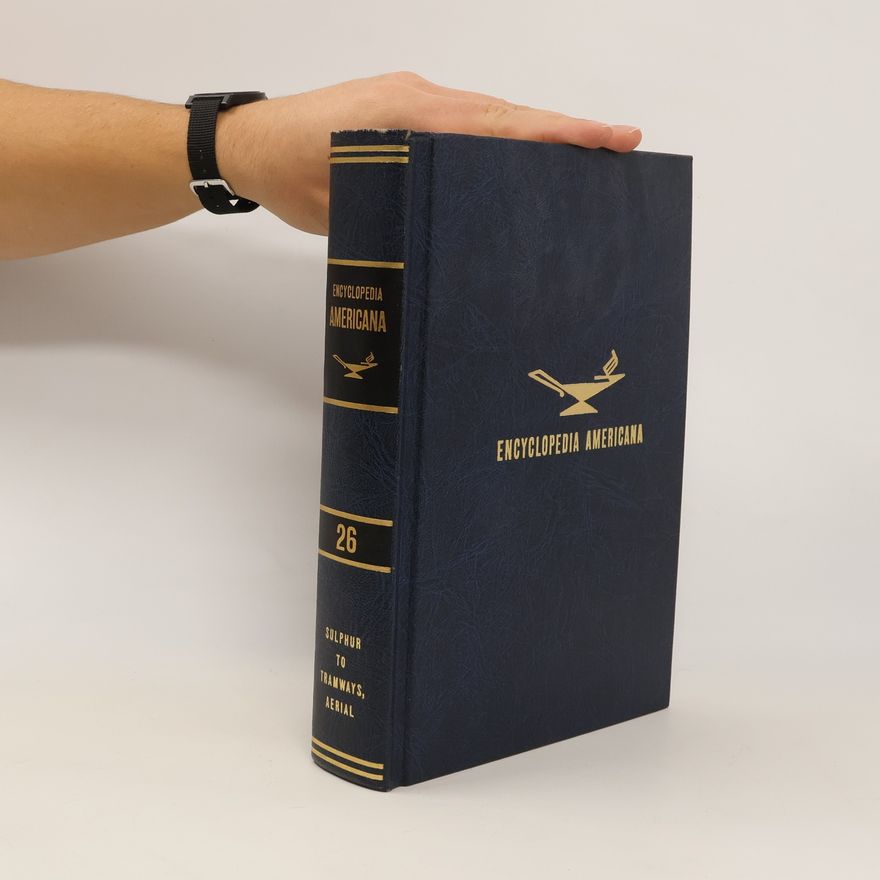 Autorenkollektiv The Encyclopedia Americana 26. Sulphur to Tramways, Aerial