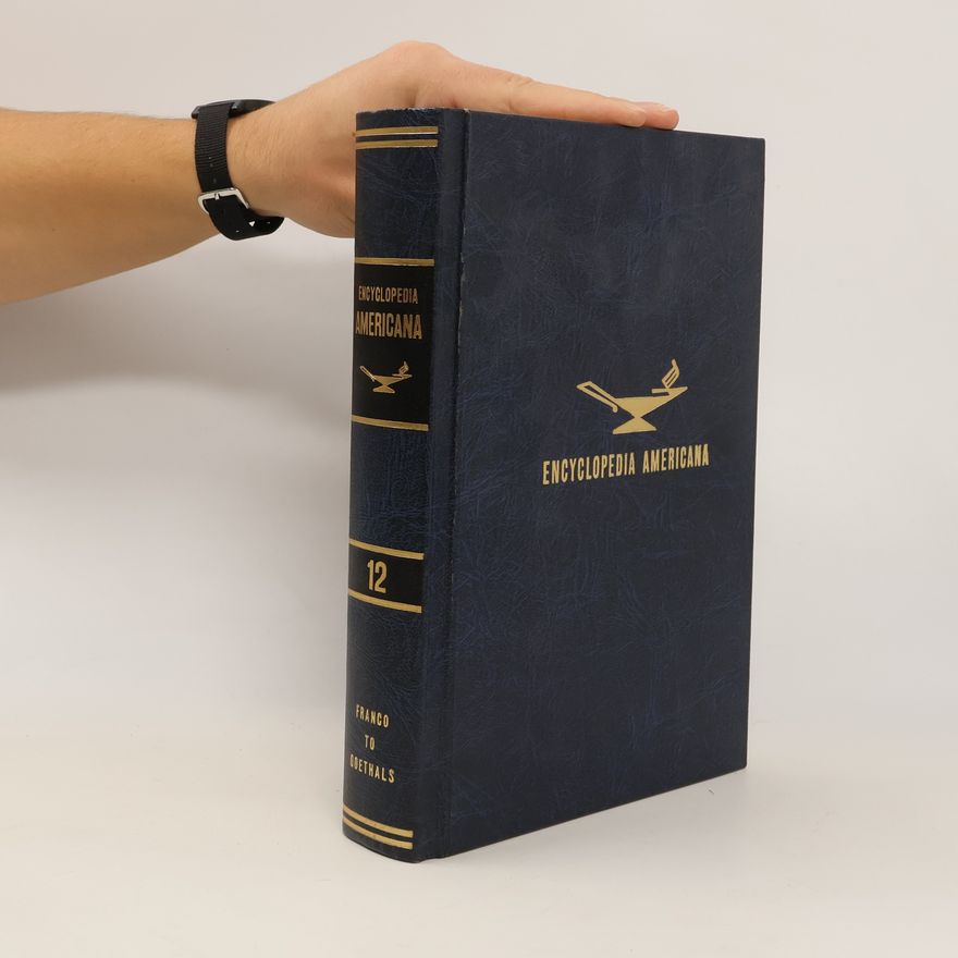 Autorenkollektiv The Encyclopedia Americana 12. Franco to Goethals