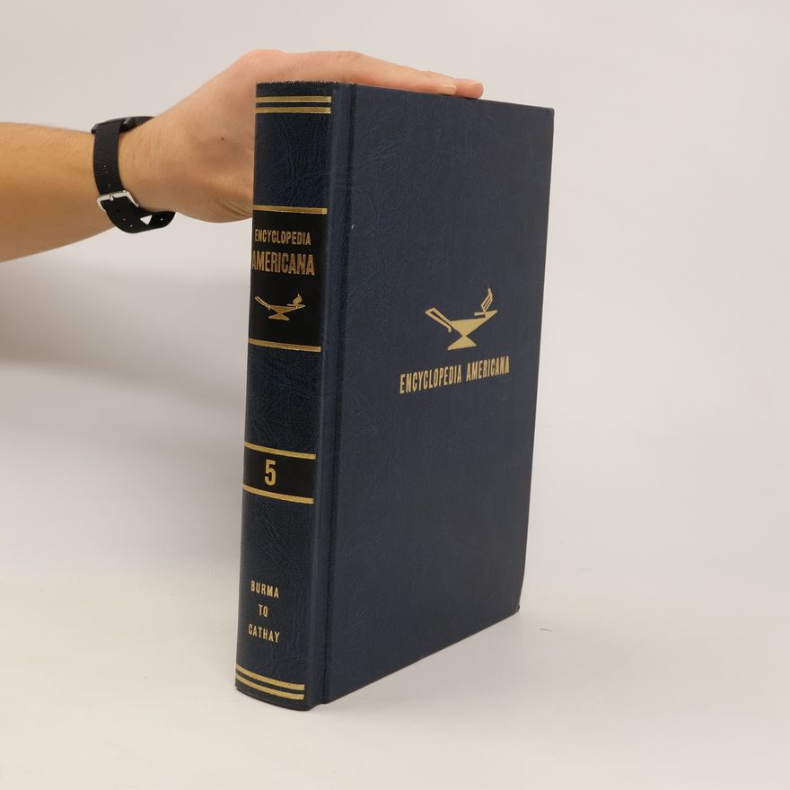 Autorenkollektiv The Encyclopedia Americana 5. Burma to Cathay