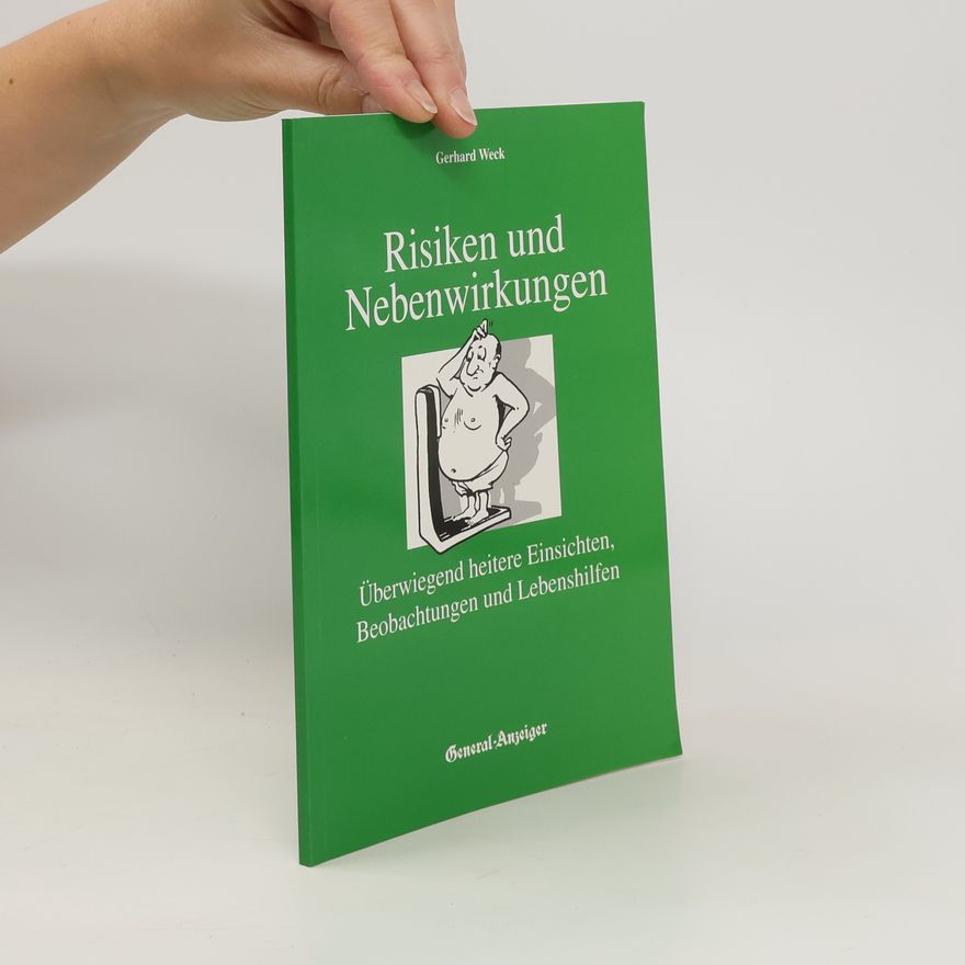 Gerhard Weck Risiken und Nebenwirkungen