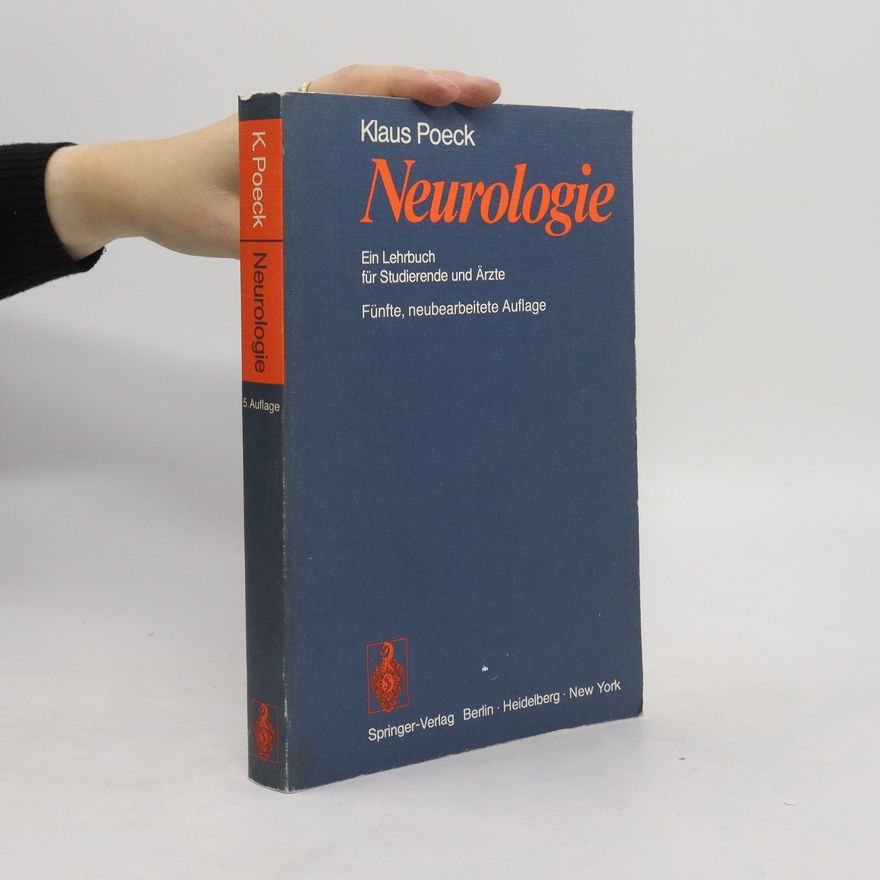Klaus Poeck Neurologie. Ein Lehrbuch für Studierende und Ärzte