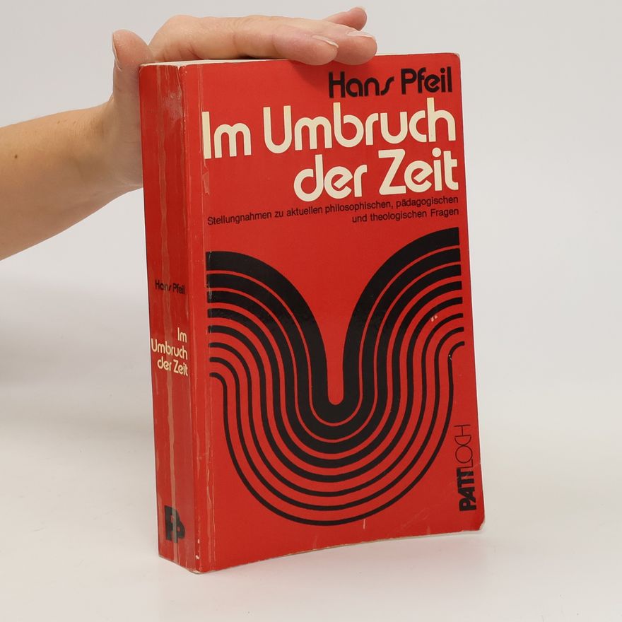 Hans Pfeil Im Umbruch der Zeit