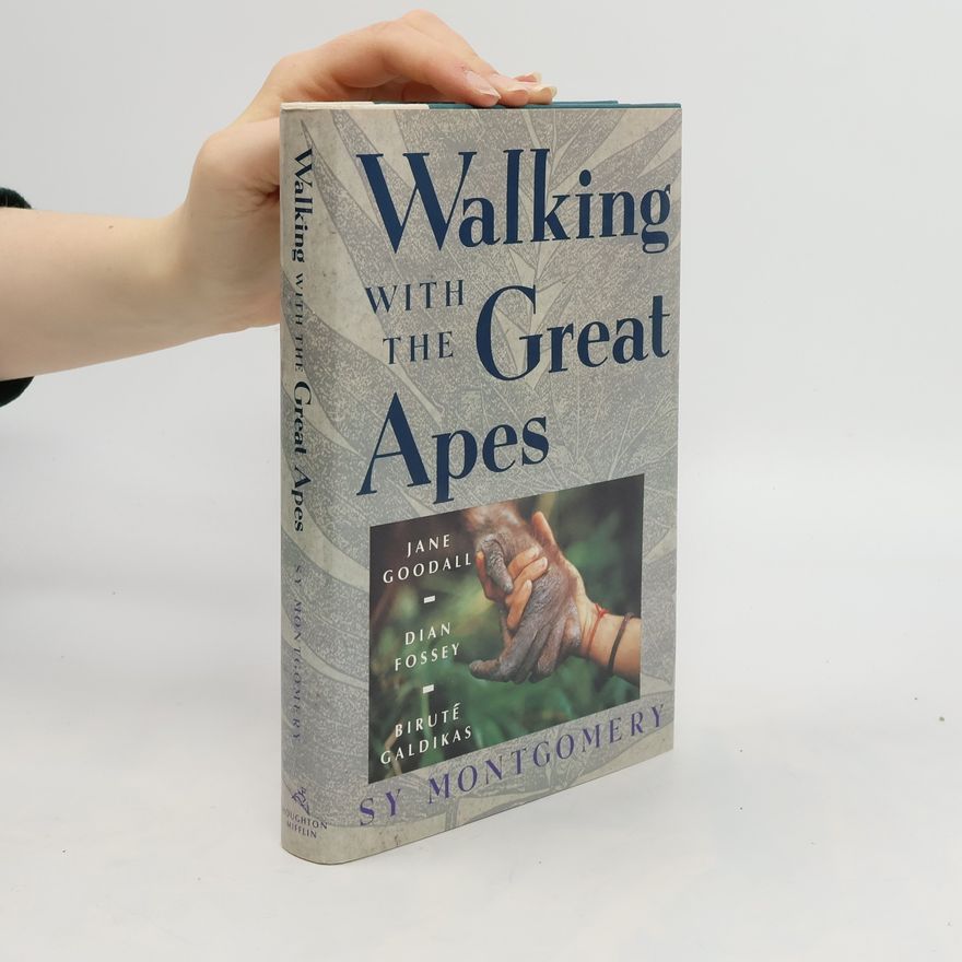 Sy Montgomery Walking with the Great Apes