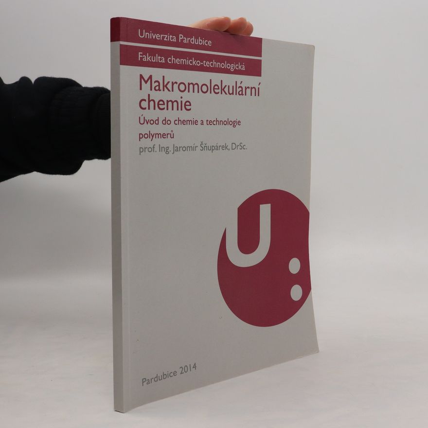 Jaromír Šňupárek Makromolekulární chemie