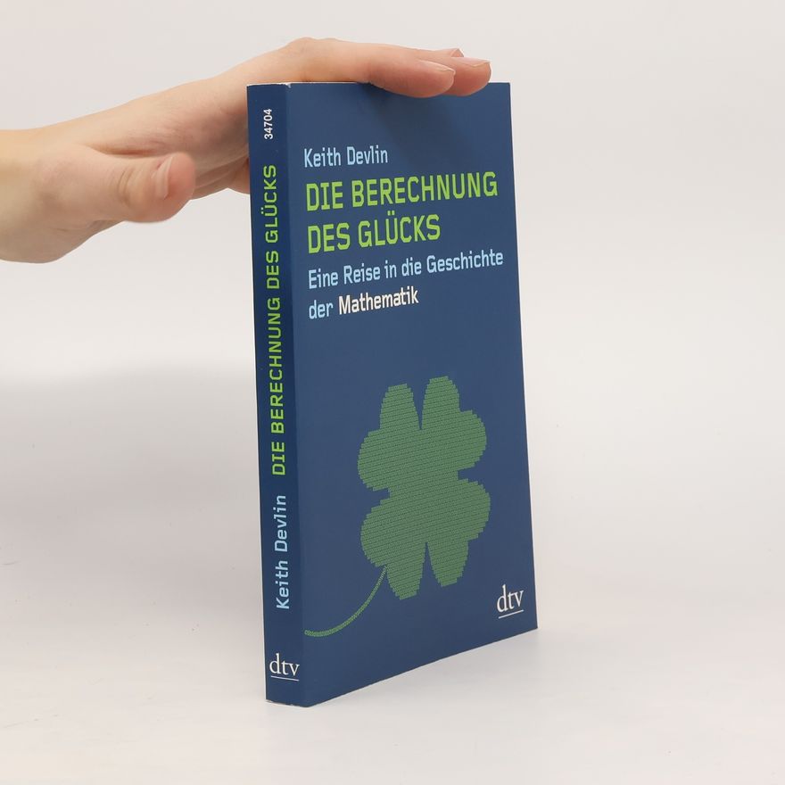 Keith Devlin Die Berechnung des Glücks