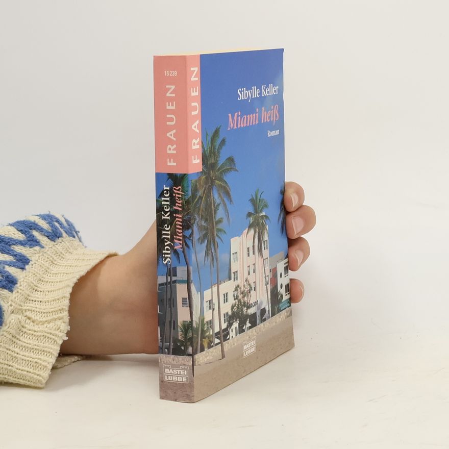 Sibylle Keller Miami heiß