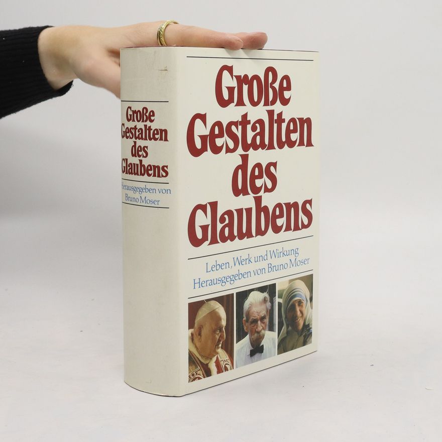 Kolektiv autorů Große Gestalten des Glaubens. Leben, Werk und Wirkung