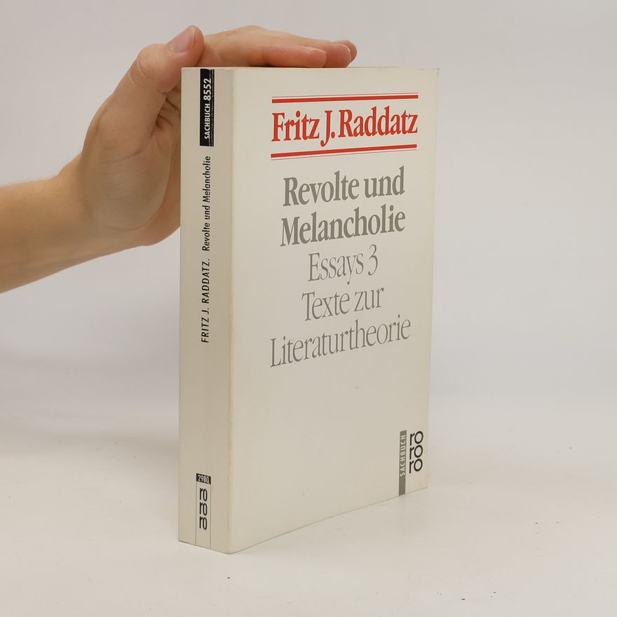 Fritz J. Raddatz Revolte und Melancholie