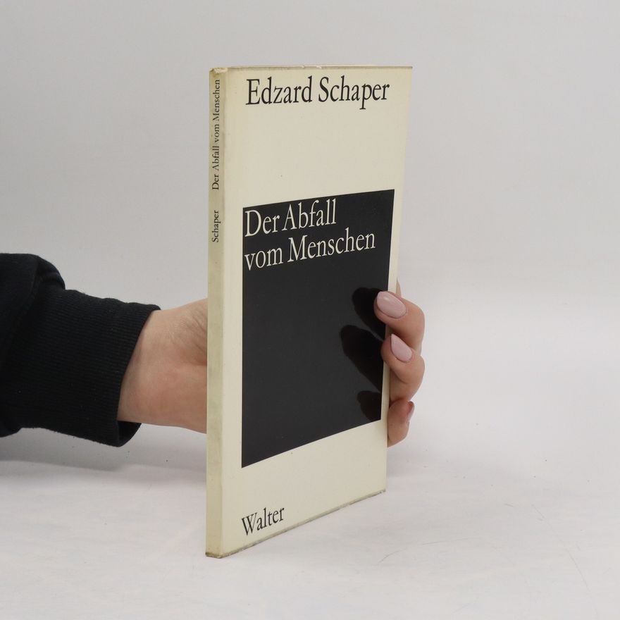 Edzard Schaper Der Abfall vom Menschen