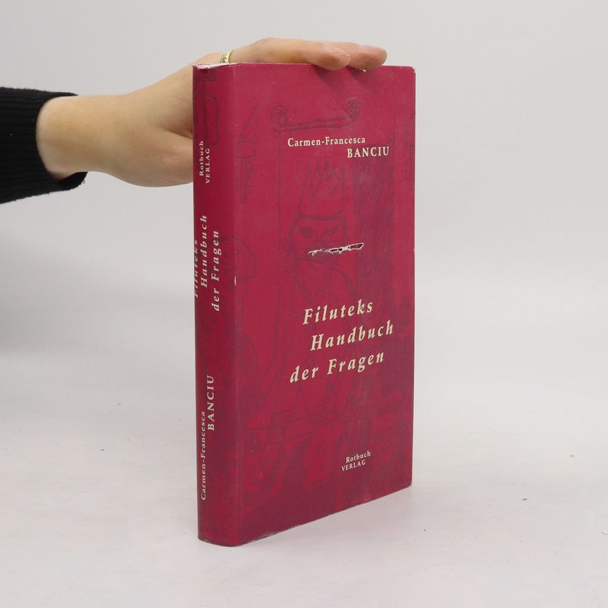 Carmen Francesca Banciu Filuteks Handbuch der Fragen