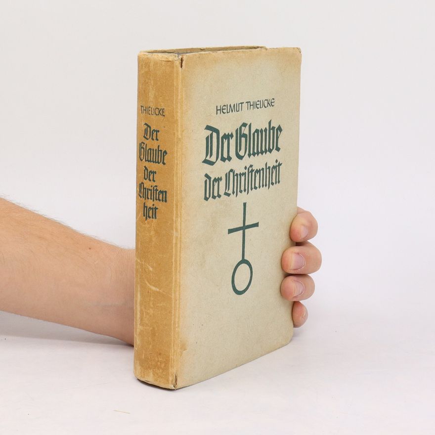 Helmut Thielicke Der Glaube der Christenheit
