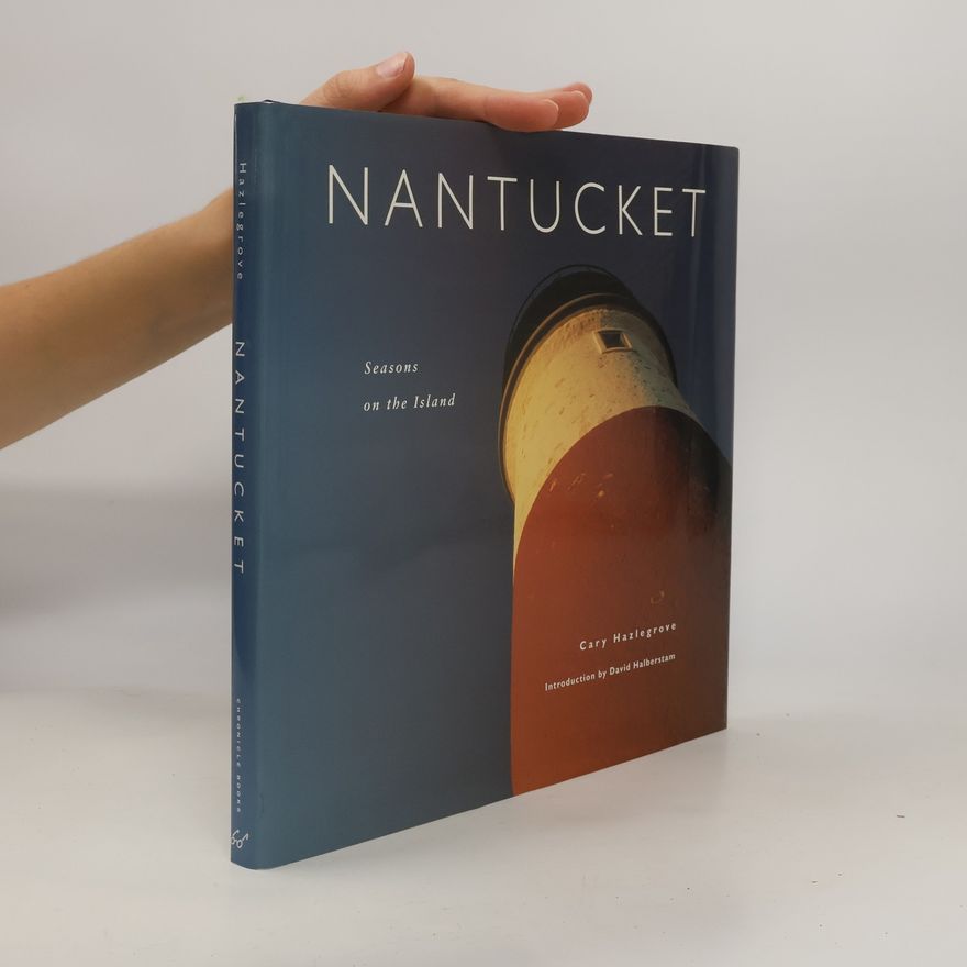 Cary Hazlegrove Nantucket : Seasons on the Island