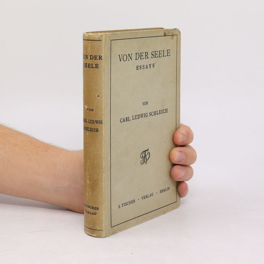 Carl Ludwig Schleich Von der Seele Essays