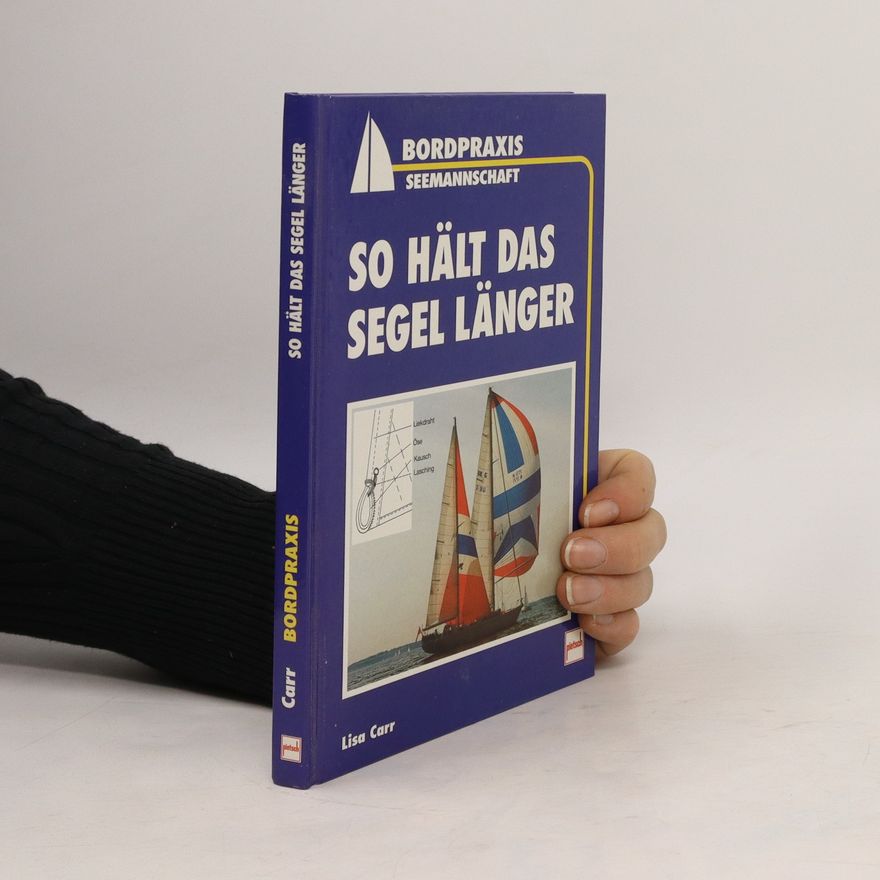 Lisa Carr So hält das Segel länger