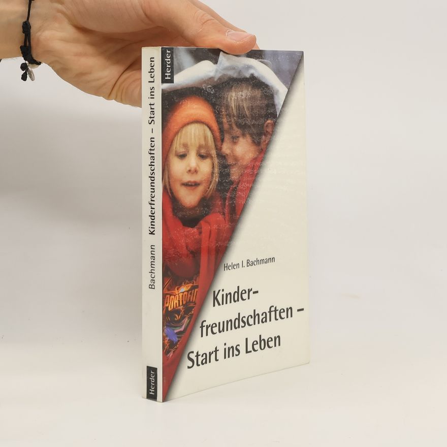 Helen I. Bachmann Kinderfreundschaften - Start ins Leben
