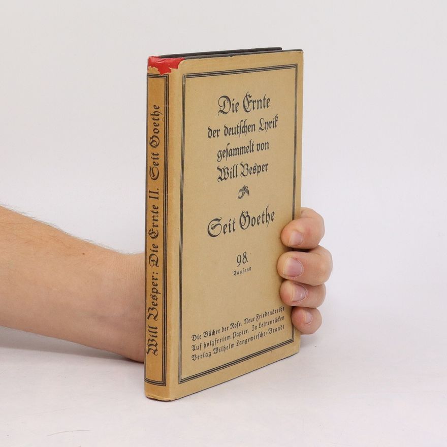 Will Vesper Die Ernte der deutschen Lyrik. Seit Goethe