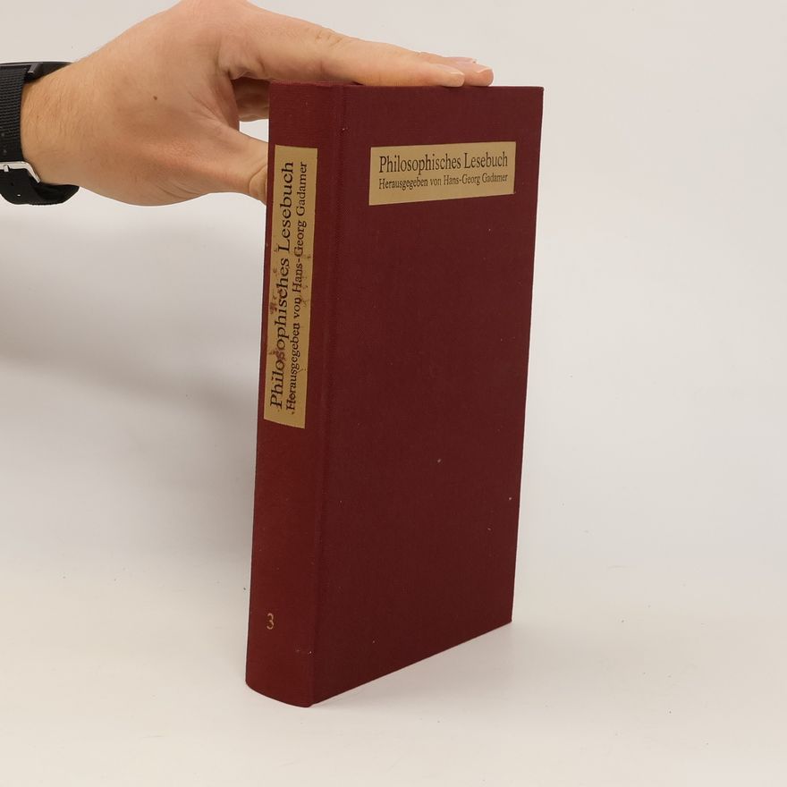 Hans-Georg Gadamer Philosophisches Lesebuch. Band 3
