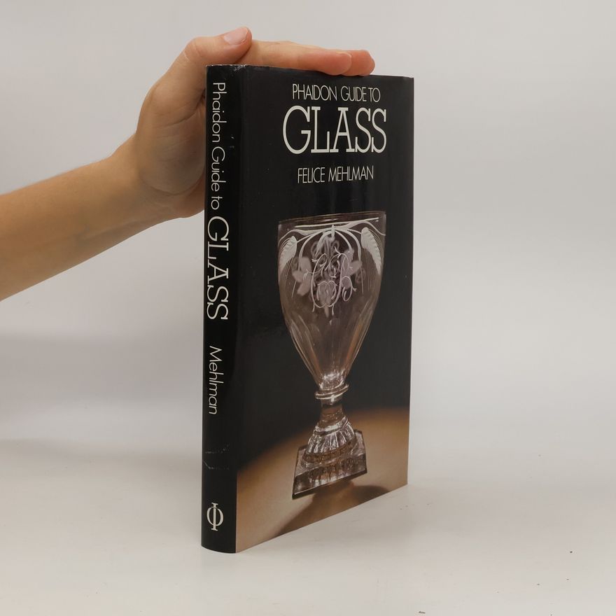 Felice Mehlman Phaidon guide to glass