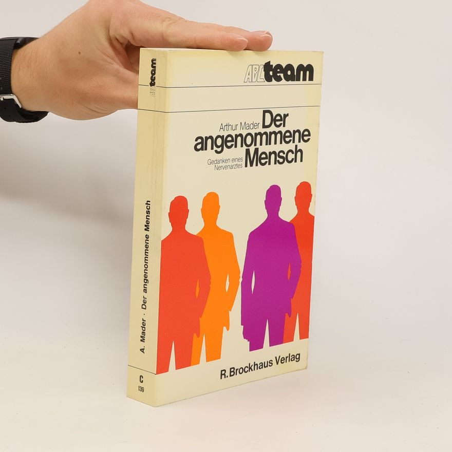 Arthur Mader Der angenommene Mensch