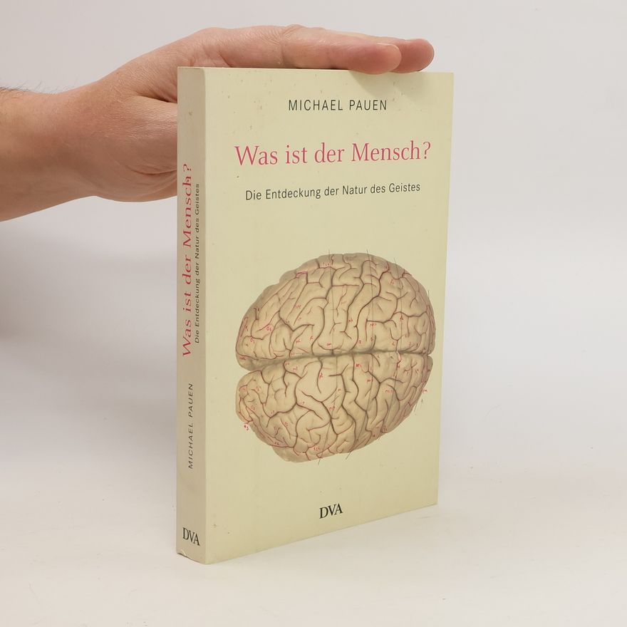 Michael Pauen Was ist der Mensch?