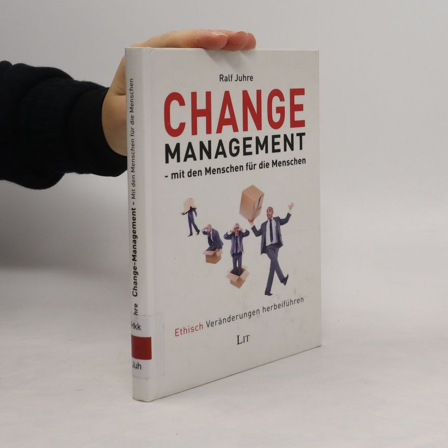 Ralf Juhre Change-Management - mit den Menschen für die Menschen