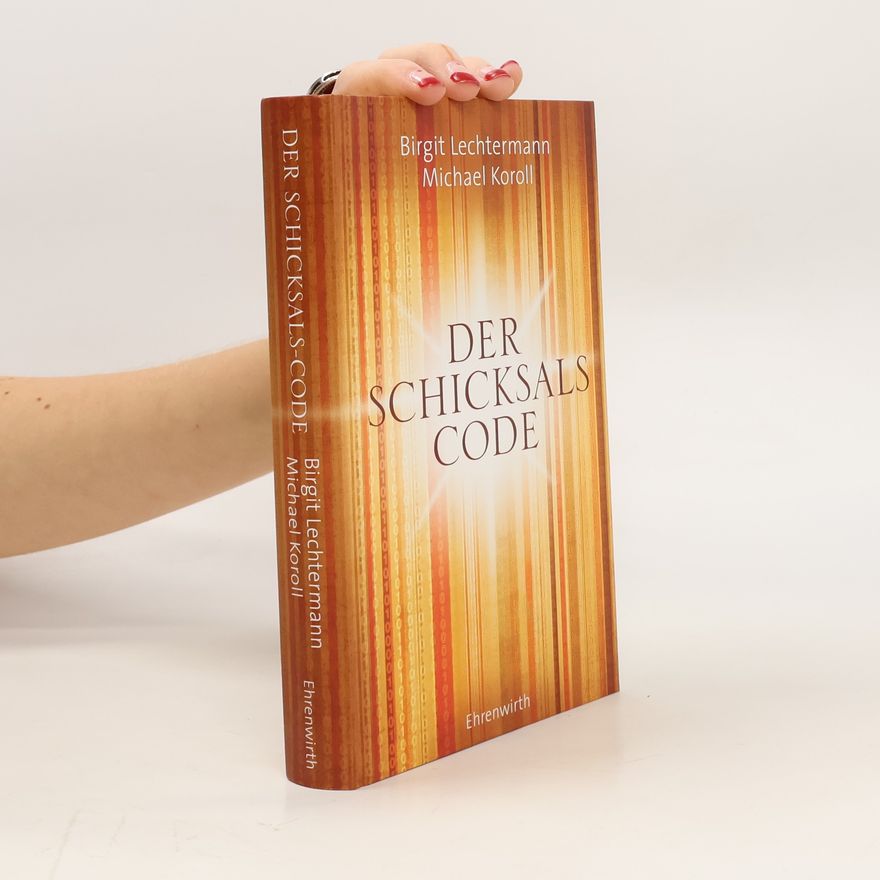 Birgit Lechtermann Der Schicksals-Code