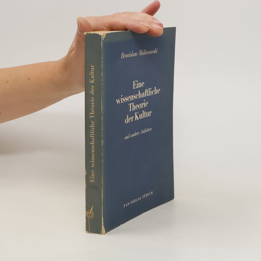 Bronisław Malinowski Eine wissenschaftliche Theorie der Kultur und andere Aufsätze
