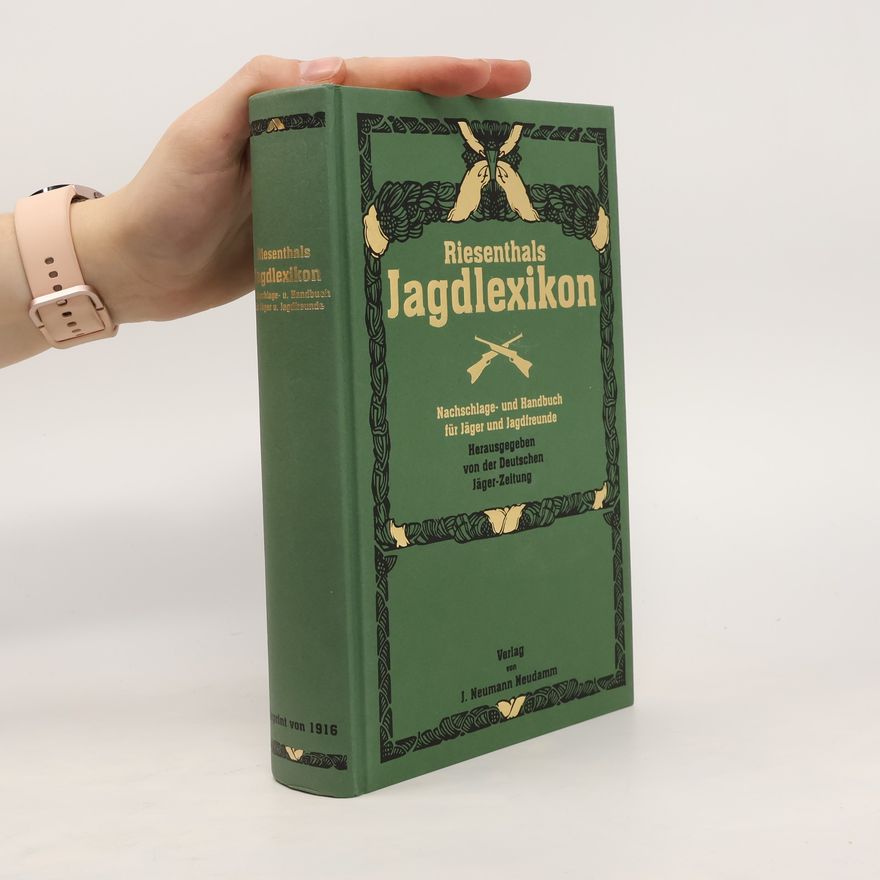 Neumann-Neudamm Riesenthals Jagdlexikon