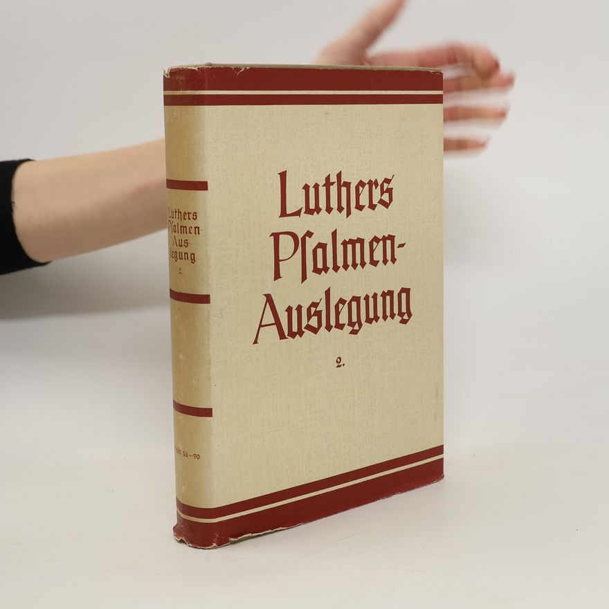 Martin Luther Luthers Psalmen-Auslegung