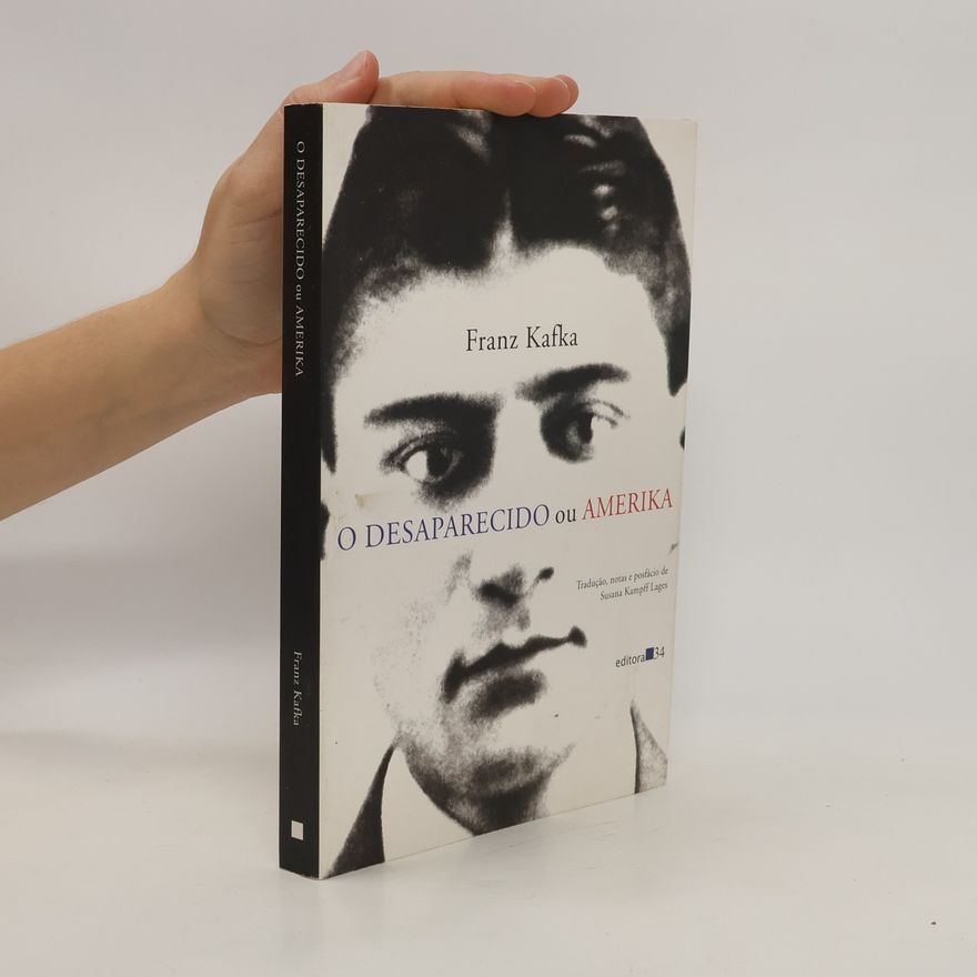 Franz Kafka O desaparecido, ou, America