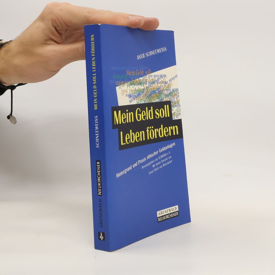 Antje Schneeweiß Mein Geld soll Leben fördern