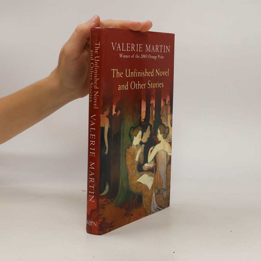 Valerie Martin The Unfinished Novel and Other Stories