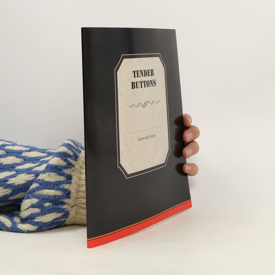 Gertrude Stein Tender Buttons