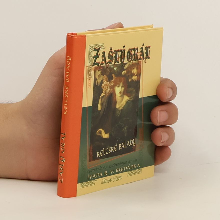 Ivan R V Rumánek Zašlý grál : keltské balady