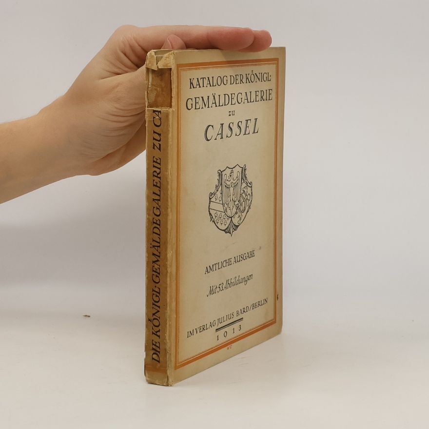 Autorenkollektiv Katalog der Königlichen Gemäldegalerie zu Cassel