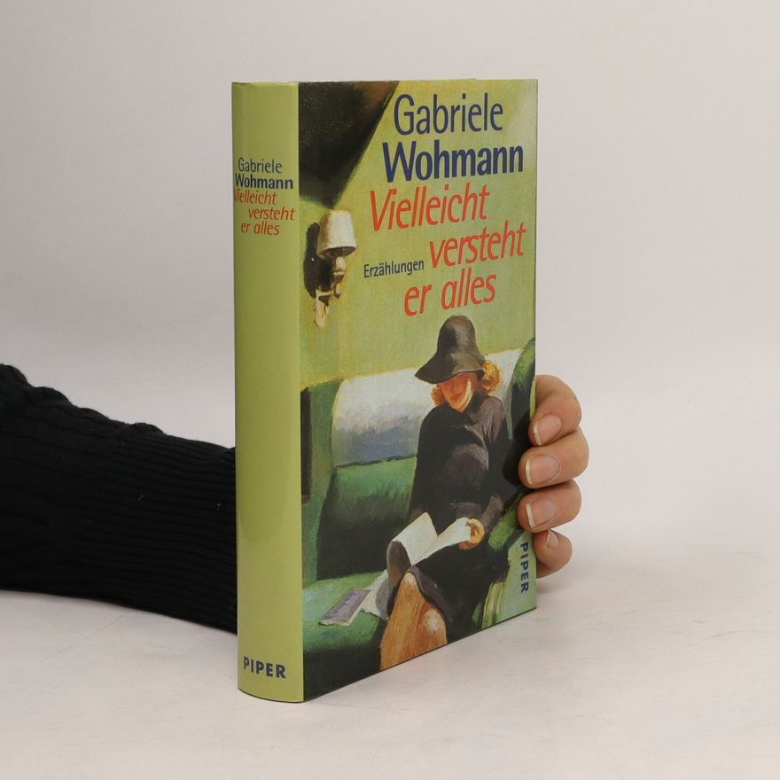 Gabriele Wohmann Vielleicht versteht er alles
