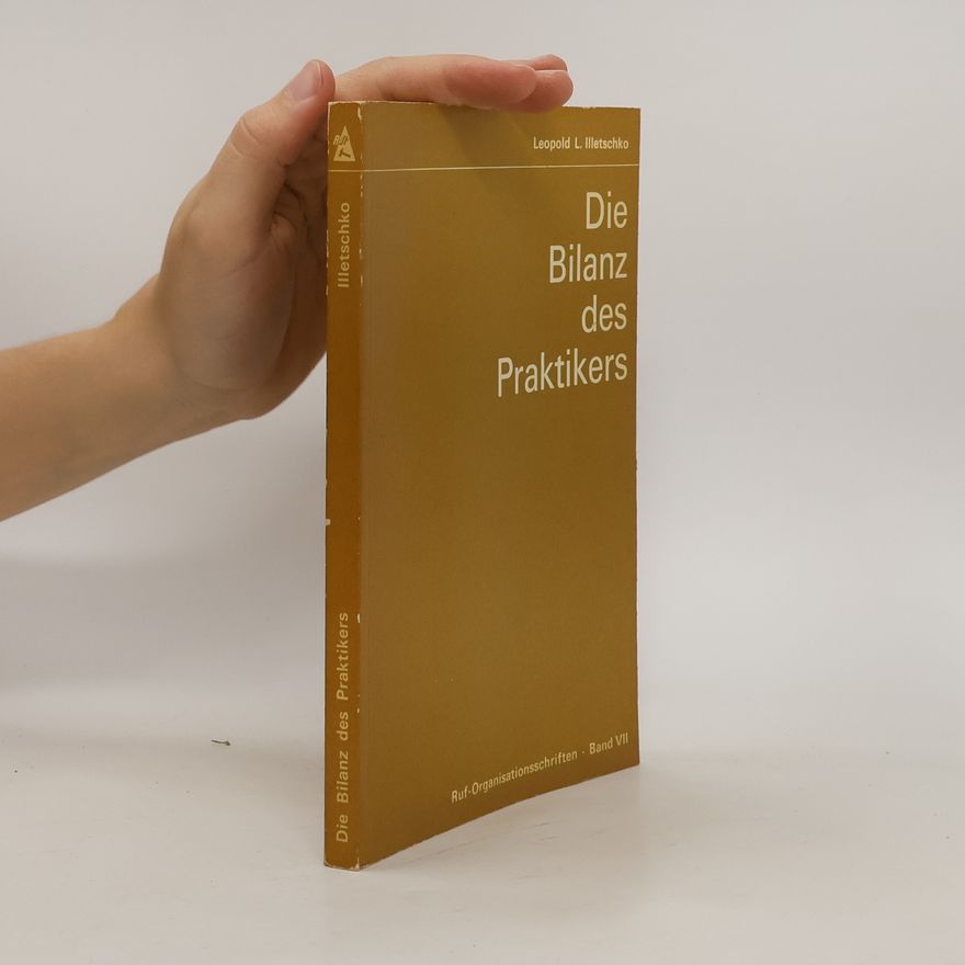 Leopold L. Illetschko Die Bilanz des Praktikers