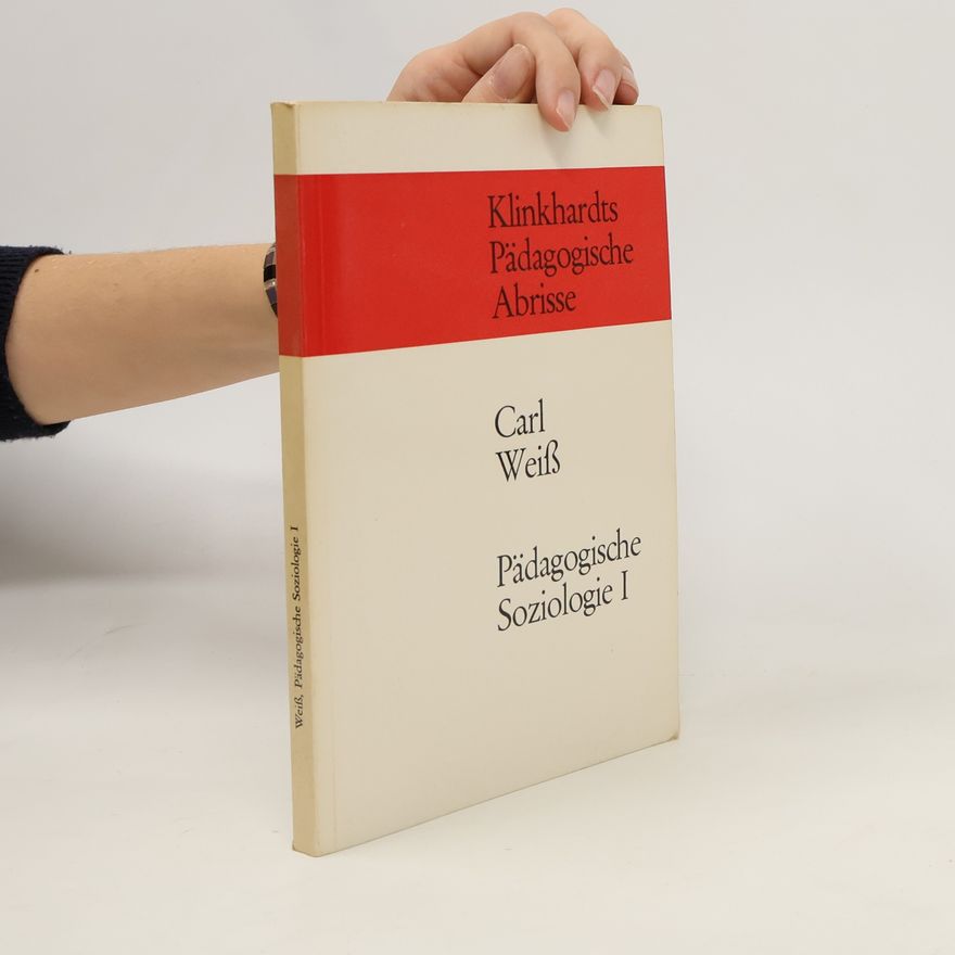 Karl Weiß Pädagogische Soziologie I