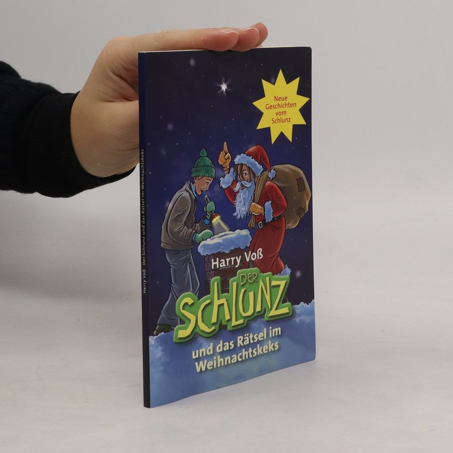 Harry Voß Der Schlunz und das Rätsel im Weihnachtskeks
