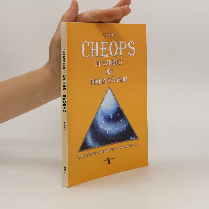 Lanto Cheops - die Wahrheit der grossen Pyramide