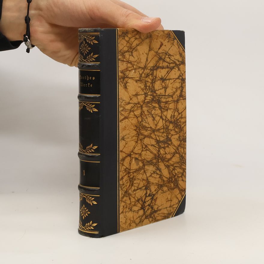 Johann Wolfgang von Goethe Goethes Werke. Erster Teil