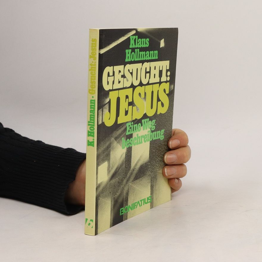 Klaus Hollmann Gesucht: Jesus